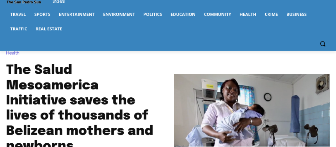 The Salud Mesoamerica Initiative saves the lives of thousands of Belizean mothers and newborns